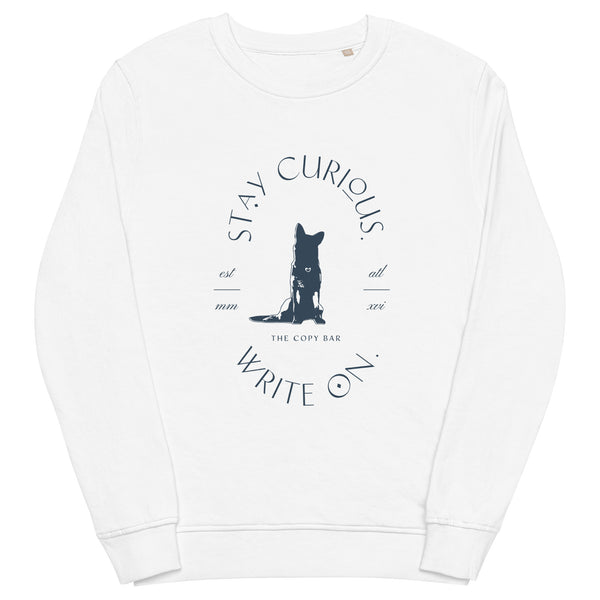 Stay Curious, Write On Sweatshirt